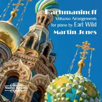 OUTHERE Martin Jones - Rachmaninoff: Virtuoso Arrangements For Piano By Earl Wild (CD)
