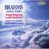 OUTHERE Charles Bruffy, Kansas City Chorale - Brahms: Choral Works "Songs Ring Out To The Heavens" (CD)