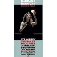 OUTHERE Gothenburg Symphony Orchestra, Barbara Hannigan - Stravinsky: Barbara Hannigan - Equilibrium (2 DVD)