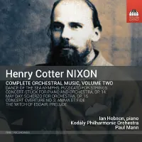 OUTHERE Ferenc Nagy, Ian Hobson, Kodály Philharmonic, Paul Mann - Nixon: Complete Orchestral Music, Volume Two (CD)