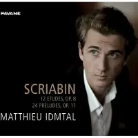 OUTHERE Matthieu Idmtal - Scriabine: 12 Etudes, Op. 8 | 24 Preludes, Op. 11 (CD)