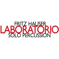 OUTHERE Fritz Hauser - Laboratorio: Solo Percussion (CD)