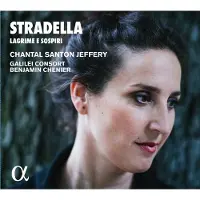 OUTHERE Chantal Santon Jeffery, Galilei Consort, Benjamin Chénier - Stradella: Lagrime E Sospiri (CD)