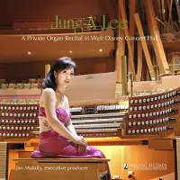 OUTHERE Jung-A Lee - A Private Organ Recital In Walt Disney Concert Hal (CD)