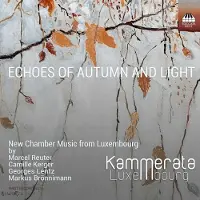 OUTHERE Kammerata Luxembourg - Echoes Of Autumn And Light: New Chamber Music From Luexembourg (CD)