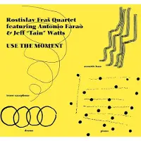OUTHERE Rostislav Fras Quartet feat. Antonio Farao & Jeff "Tain" Watts - Use The Moment (CD)