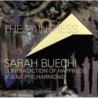 OUTHERE Sarah Buechi, Contradiction Of Happiness & Jenaer Philharmonie - The Paintress (CD)