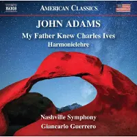 OUTHERE Nashville Symphony Orchestra, Giancarlo Guerrero - Adams: My Father Knew Charles Ives | Harmonielehre (CD)