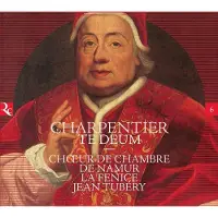 OUTHERE Choeur de Chambre de Namur, Ensemble La Fenice, Jean Tubéry - Charpentier: Te Deum (CD)