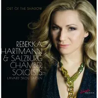 OUTHERE Rebekka Hartmann, Salzburg Chamber Soloists, Lavard Skou Larsen - Out Of The Shadow (CD)