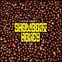 Konkurrent Kyle Craft - Showboat Honey (CD)