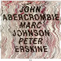 OUTHERE John Abercrombie, Marc Johnson & Peter Erskine - John Abercrombie, Marc Johnson & Peter Erskine (CD) (Limited Edition)