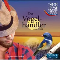 OUTHERE Mörbisch Festival Orchestra & Mörbisch Festival Choir - Zeller: Der Vogelhändler (CD)
