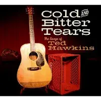 Coast2Coast Various Artists - Cold And Bitter Tears: The Songs Of Ted hawking (CD)
