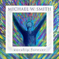 Coast2Coast Michael W. Smith - Worship Forever (CD)