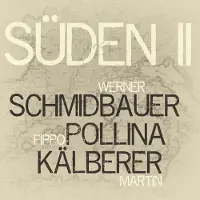 Coast2Coast Werner Schmidbauer, Pippo Pollina, Martin Kälberer - Süden II (CD)