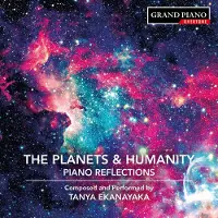 OUTHERE Tanya Ekanayaka - The Planets & Humanity: Piano Reflections (CD)