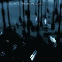 OUTHERE John Surman - The Spaces In Between (CD)