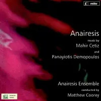 OUTHERE Mahir Cetiz & Panayiotis Demopoulos - Richard Wieg - Anairesis (CD)