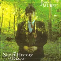 Konkurrent John Murry - A Short History Of Decay (CD)