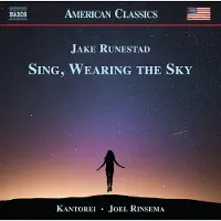 OUTHERE Kantorei, Joel M. Rinsema - Runestad: Sing, Wearing The Sky (CD)
