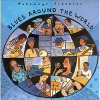 Coast2Coast Putumayo Presents - Blues Around The World (CD)