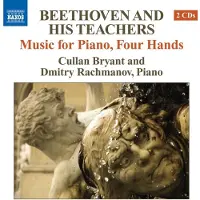 OUTHERE Cullan Bryant & Dmitry Rachmanov - Beethoven And His Teachers (Music For Piano, Four Hands) (2 CD)