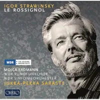 OUTHERE WDR Sinfonieorchester Köln & Jukka-Pekka Saraste - Stravinsky: Le Rossignol (CD)