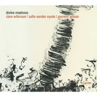 OUTHERE Clare Wilkinson, Sofie Vanden Eynde, Adwan - Divine Madness - Souls In Exile (CD)