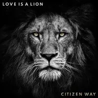 Coast2Coast Citizen Way - Love Is A Lion (CD)