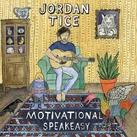 Sonic Jordan Tice - Motivational Speakeasy (CD)