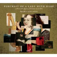 OUTHERE Mara Galassi - Portrait Of A Lady With Harp (Music For Queen Christina Of Sweden) (CD)