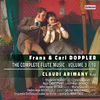 OUTHERE Claudi Arimany, Orquesta Sinfonica Ciudad De Elche, Leonardo Martinez - Albert Franz Doppler & Karl Doppler: The Complete Flute Music, Volume 3/10 (CD)