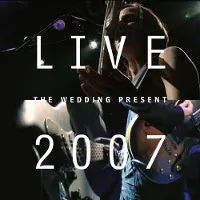 Konkurrent The Wedding Present - Live 2007 (CD)