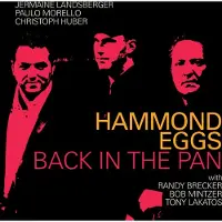 Coast2Coast Hammond Eggs (Landsberger, Morello, Huber) - Back In The Pan With Randy Brecker, Bob Mintzer (CD)