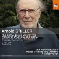 OUTHERE Emin Martirosian, Musica Viva Symphony Orchestra, Alexander Walker - Griller: Orchestral Music, Volume Two (CD)