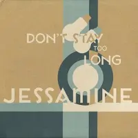 Konkurrent Jessamine - Don't Stay Too Long (CD)