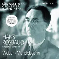 OUTHERE Südwestfunkorchester Baden-Baden, Hans Rosbaud - Hans Rosbaud Conducts Weber, Mendelssohn (CD) (Remastered)