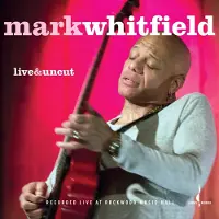 Coast2Coast Mark Whitfield - Live&Uncut (CD)