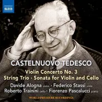OUTHERE Davide Alogna, Federico Stassi, Roberto Trainini, Fiorenzo Pascalucci - Castelnuovo-Tedesco: Violin Concerto No. 3 | String Trio | Sonata For Violin And Cello (CD)
