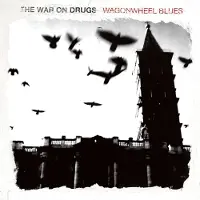 Konkurrent The War On Drugs - Wagonwheel Blues (CD)