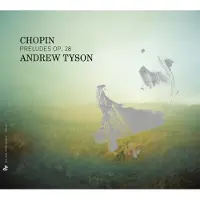 OUTHERE Andrew Tyson - Preludes Op.28 (CD)