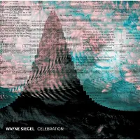 OUTHERE Wayne Siegel - Celebration (CD)