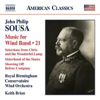 Ginza.se Royal Birmingham Conservatoire Symphony Orchestra, Keith Brion - Sousa: Music For Wind Band, Vol. 21 (CD)