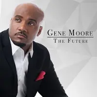 Coast2Coast Gene Moore - The Future (CD)