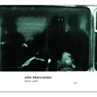 OUTHERE John Abercrombie - Open Land (CD)