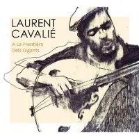 OUTHERE Laurent Cavalié - A La Frontièra Dels Gigants (CD)