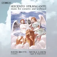 OUTHERE Seicento Stravagante, David Brutti, Nicola Lamon - Music For Cornetto And Keyboard (SACD)