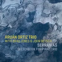 OUTHERE Aruán Ortiz, Brad Jones, John Betsch - Serranas: Sketchbook For Piano Trio (CD)