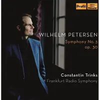 OUTHERE Frankfurt Radio Symphony, Constantin Trinks - Petersen: Symphony No. 3 Op. 30 (CD)